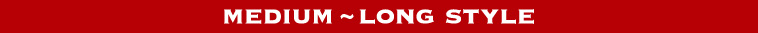 MWDIUM～LONG STYLE