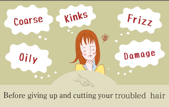 Coarse.Oily.Kinks.Frizz.Damage.Before giving up and cutting your troubled hair